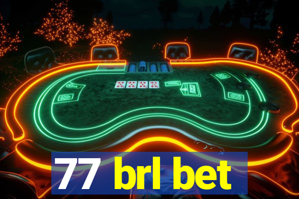 77 brl bet